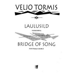 Bridge of Song : Words from Kalevala and Estonian folk song