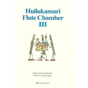 Huilukamari Flute Chamber III : Trios For Young Flutists