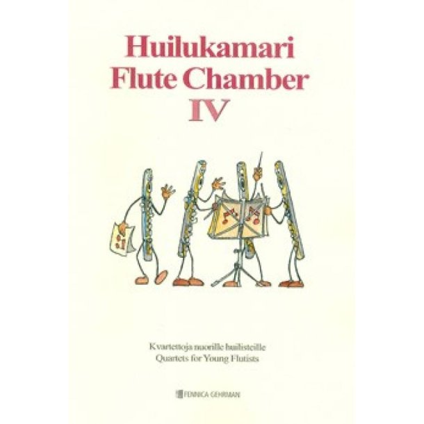 Huilukamari Flute Chamber IV : Quartets For Young Flutists