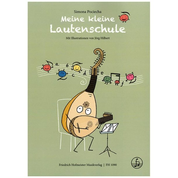 Meine kleine Lautenschule : Mit Illustrationen von J&ouml;rg Hilbert