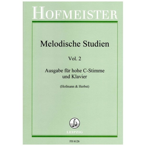 Melodische Studien, Vol. 2 : Ausgabe f&uuml;r hohe C-Stimme und Klavier