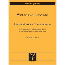 Interpunktionen (Punctuations) : Trio f&uuml;r Sopransaxophon, Schlagzeug und Klavier