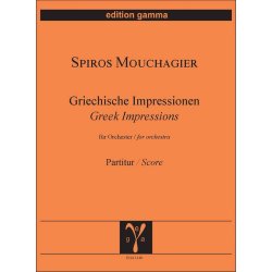 Griechische Impressionen : in 5 S&auml;tzen f&uuml;r Orchester