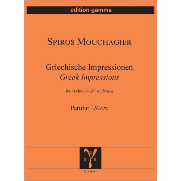Griechische Impressionen : in 5 S&auml;tzen f&uuml;r Orchester
