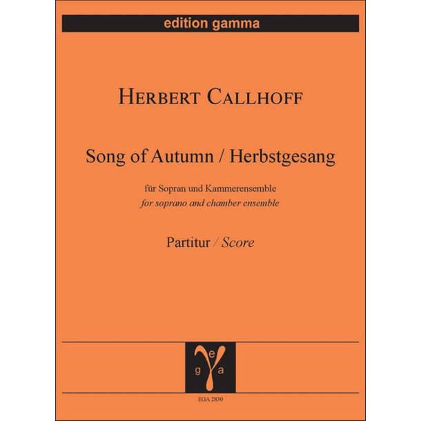 Song of Autumn : nach einem Text von William Butler Yeats f&uuml;r Sopran und Kammerensemble