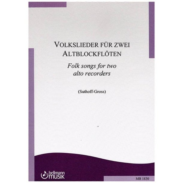 Volkslieder f&uuml;r zwei Altblockfloten : Folk Songs for two alto recorders