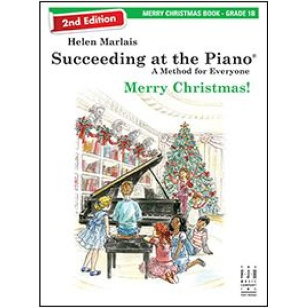 Succeeding at the Piano Merry Christmas! : Grade 1B (2nd Edition)