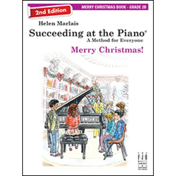 Succeeding at the Piano Merry Christmas! : Grade 2B (2nd edition)