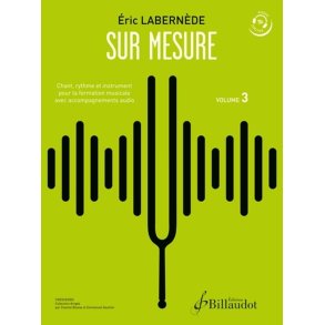 Sur Mesure. Volume 3 : Chant, rythme et instrument