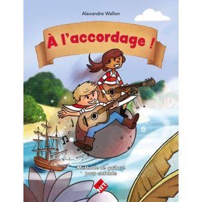 A l'Accordage : Methode de Guitare pour Enfants