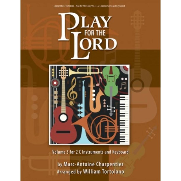 Play for the Lord - Volume 3 : Two C Instruments and Keyboard