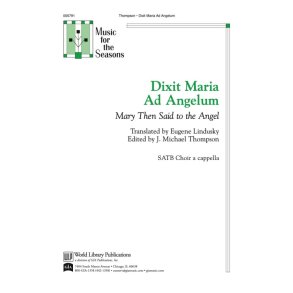 Dixit Maria ad Angelum : Mary Then Said to the Angel