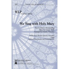 We Sing With Holy Mary : SATB, Soprano Descant, Organ and Brass Quartet