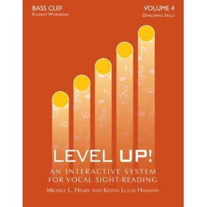 Level Up - Vol. 4: Developing Skills - Bass Clef : An Interactive System for Vocal Sight-Reading - Student Workbook