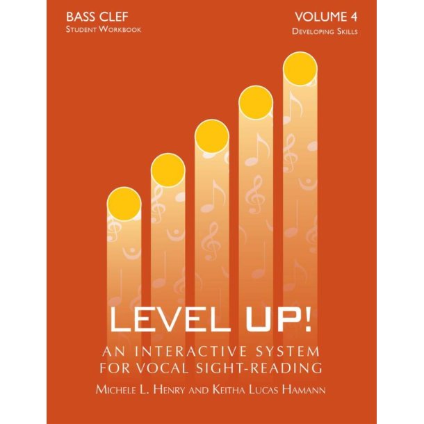 Level Up - Vol. 4: Developing Skills - Bass Clef : An Interactive System for Vocal Sight-Reading - Student Workbook