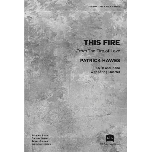 This Fire : "From ""The Fire of Love"""