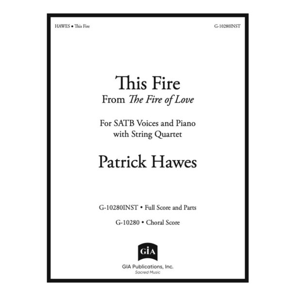 This Fire : "From ""The Fire of Love"" - Full Score and Parts"