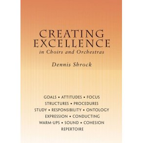 Creating Excellence In Choirs and Orchestras