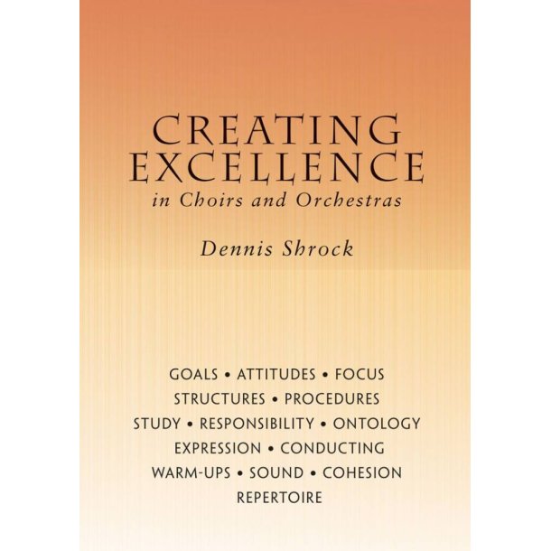 Creating Excellence In Choirs and Orchestras