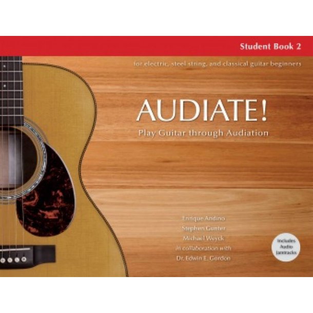 Audiate! (Student Book 2) : Play Guitar through Audiation