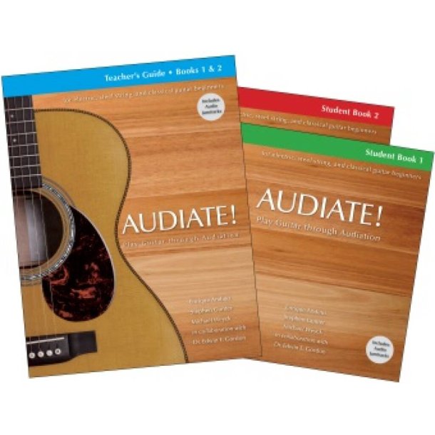 Audiate! (Bundle) : Play Guitar through Audiation (Teacher's Guide, Student Book 1, and Student Book 2)