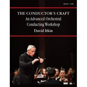 The Conductor's Craft - Cello : An Advanced Orchestral Conducting Workshop