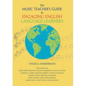 The Music Teacher's Guide : to Engaging English Language Learners