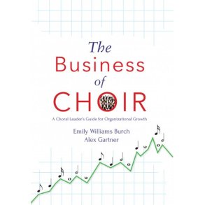 The Business of Choir