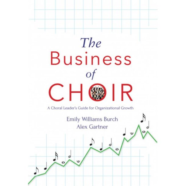 The Business of Choir