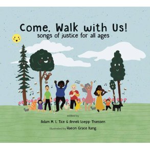 Come Walk with Us : Songs of Justice for All Ages