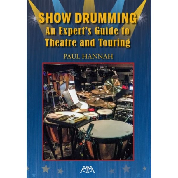 Show Drumming : An Expert's Guide to Theatre and Touring