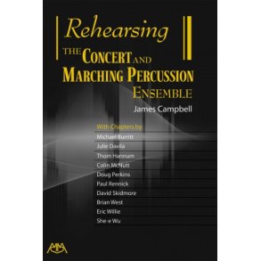 Rehearsing the Concert and Marching Percussion Ens