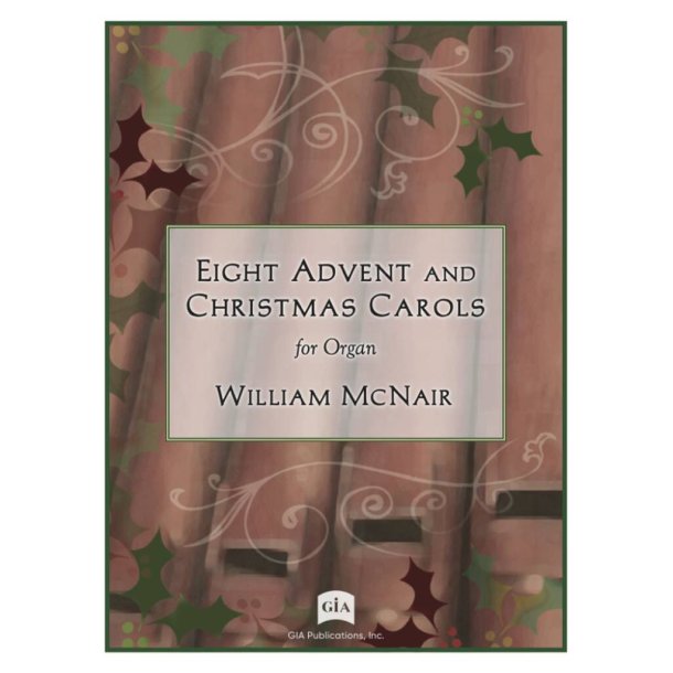 Eight Advent and Christmas Carols for Organ