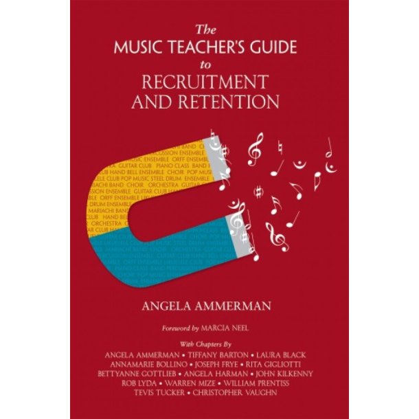 Music Teacher's Guide to Recruitment and Retention