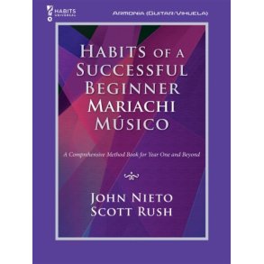 Habits of a Successful Beginner Mariachi Músico : A Comprehensive Method Book for Year One an Beyond - Armonía (Guitar/Vihuela)