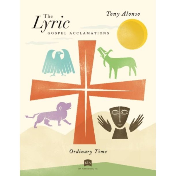 The Lyric Gospel Acclamations - Ordinary Time