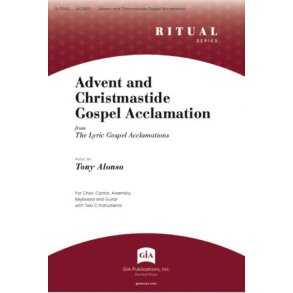 Advent and Christmastide Gospel Acclamation : from The Lyric Gospel Acclamations