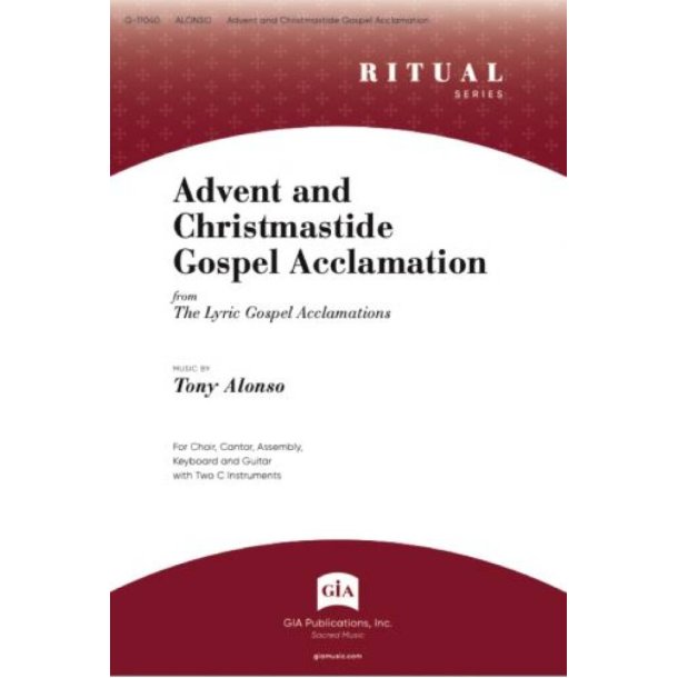 Advent and Christmastide Gospel Acclamation : from The Lyric Gospel Acclamations