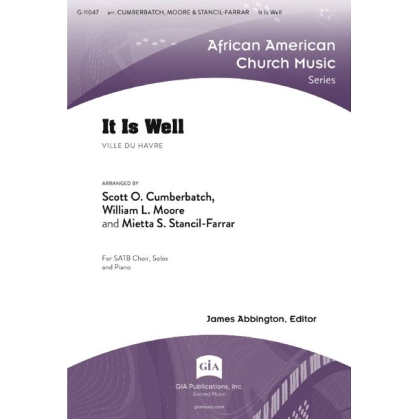 It Is Well : SATB, Soprano Solo, Alto Solo, Baritone Solo