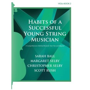 Habits of a Successful Young String Musician 2 : A Comprehensive Method Book for Year Two and Beyond - Viola