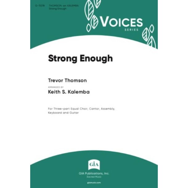 Strong Enough : For Three-part Equal Choir, Cantor, Assembly, Keyboard and Guitar