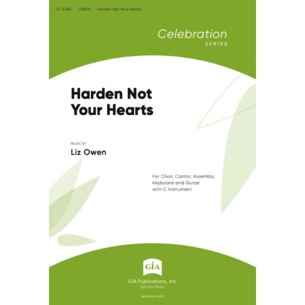Harden Not Your Hearts : For Choir, Cantor and Assembly , Keyboard and Guitar with C Instrument