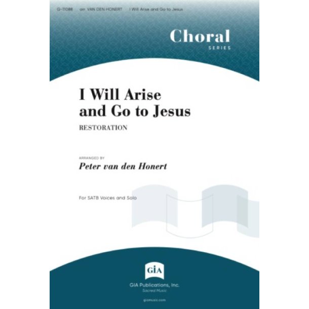 I Will Arise and Go to Jesus : Restoration