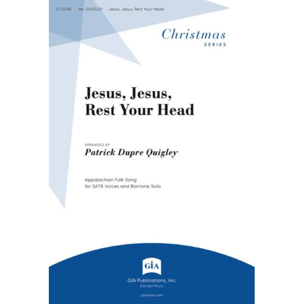 Jesus, Jesus, Rest Your Head : SATB and Baritone Solo