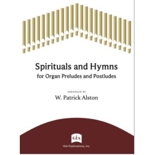 Spirituals and Hymns : For organ preludes and postludes - Organ ...