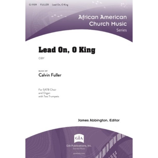 Lead On, O King