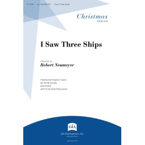 I Saw Three Ships : SATB, Flute, Percussion, Piano