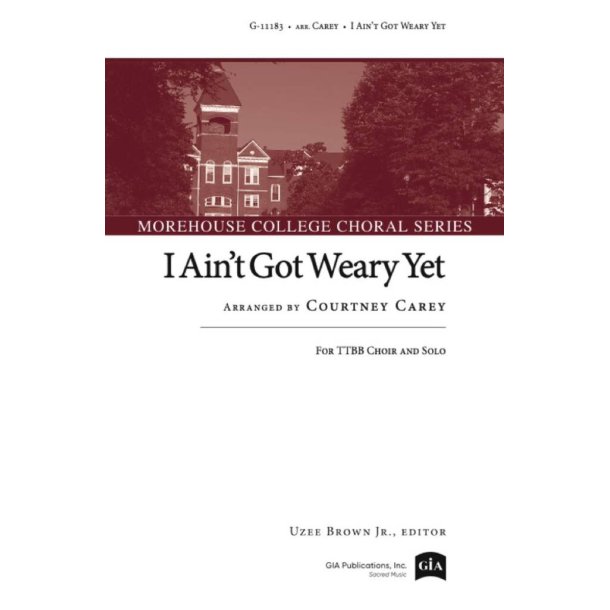 I Ain't Got Weary Yet