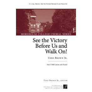 See the Victory Before Us and Walk On!