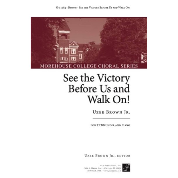 See the Victory Before Us and Walk On!